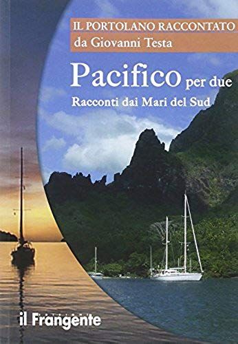 Testa, G: Pacifico Per Due. Racconti Dai Mari Del Sud