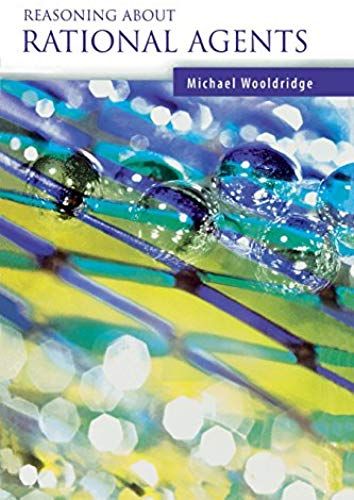 Reasoning About Rational Agents