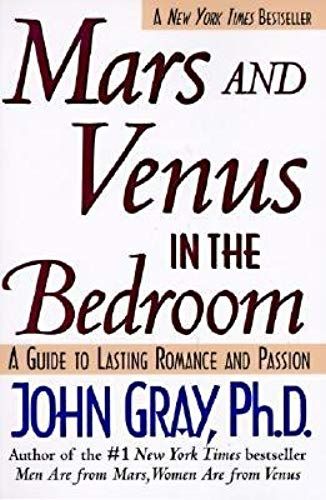Mars And Venus In The Bedroom: Guide To Lasting Romance And Passion, A[ Mars And Venus In The Bedroom: Guide To Lasting Romance And Passion, A ] By Gray, John ( Author )Dec-19-1996 Paperback