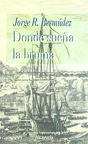 Bermúdez, J: Donde Sueña La Bruma