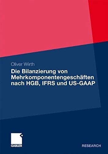 Die Bilanzierung Von Mehrkomponentengeschäften Nach Hgb, Ifrs Und Us-Gaap