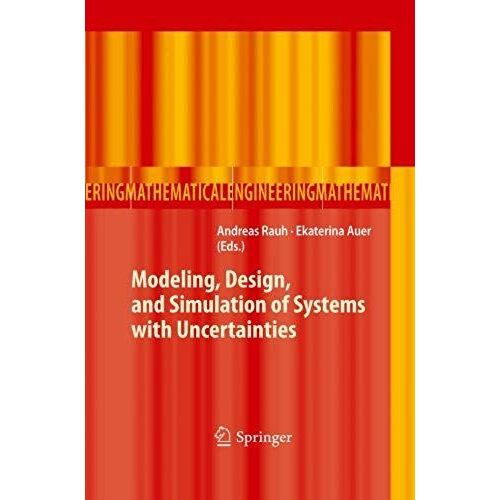 Modeling, Design, And Simulation Of Systems With Uncertainties