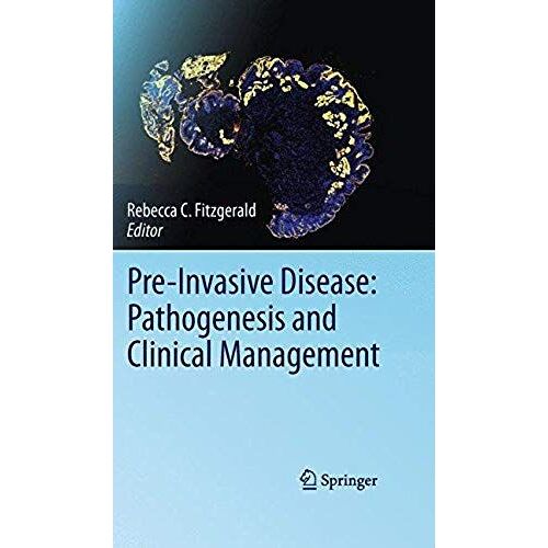 Pre-Invasive Disease: Pathogenesis And Clinical Management