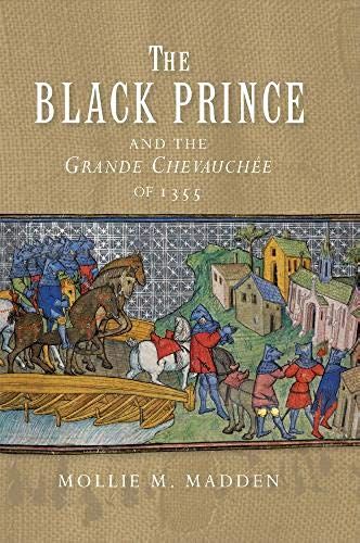 Black Prince And The Grande Chevauchée Of 1355