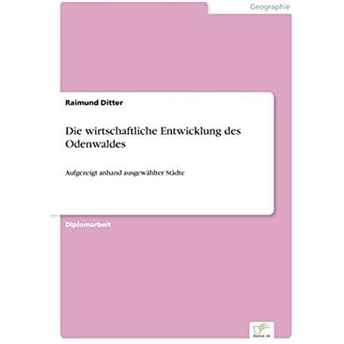 Die Wirtschaftliche Entwicklung Des Odenwaldes