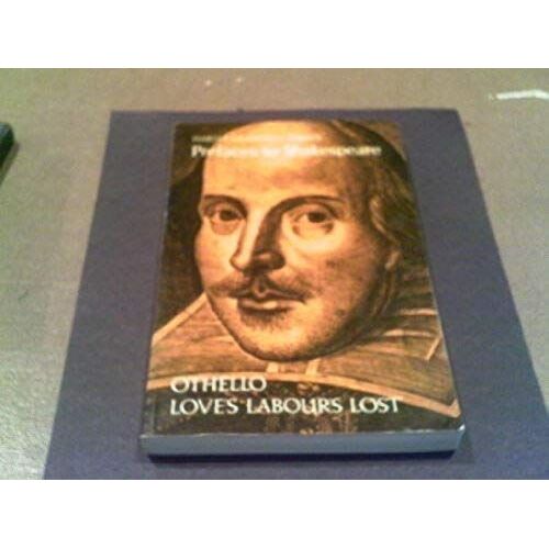 Prefaces To Shakespeare: Othello And Love's Labour's Lost, Vol. 4