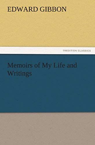 Memoirs Of My Life And Writings