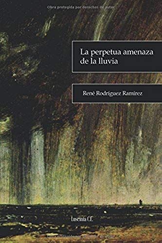 La Perpetua Amenaza De La Lluvia