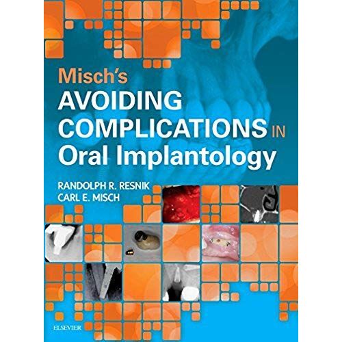 Misch's Avoiding Complications In Oral Implantology