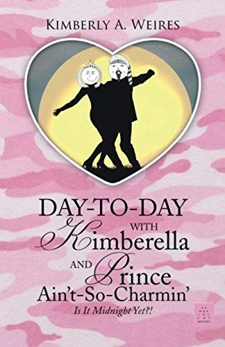 Day-To-Day With Kimberella And Prince Ain't-So-Charmin'