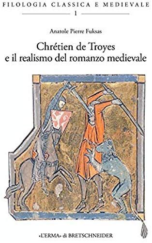 Chretien De Troyes E Il Realismo Del Romanzo Medievale