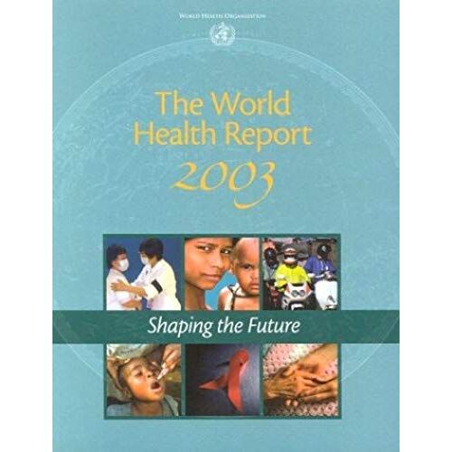 The World Health Report 2003