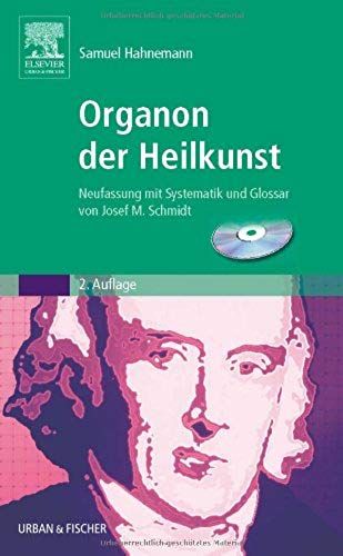 Hahnemann, Organon Der Heilkunst / Mit Cd-Rom: Neufassung Mit Systematik Und Glossar Von Josef M. Schmidt