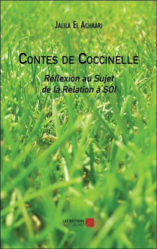 Contes De Coccinelle - Réflexion Au Sujet De La Relation À Soi