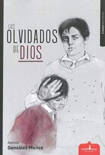 Los Olvidados De Dios