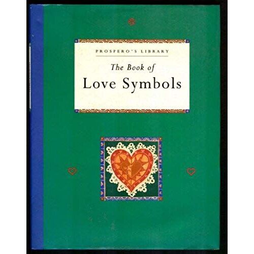 The Book Of Love Symbols (Prospero's Library)