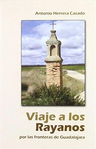 Herrera Casado, A: Viaje A Los Rayanos