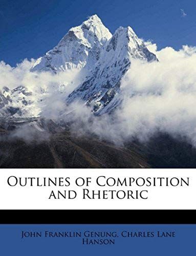 Outlines Of Composition And Rhetoric