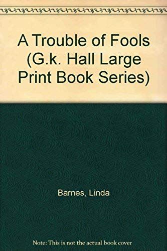 A Trouble Of Fools (G.K. Hall Large Print Book Series)