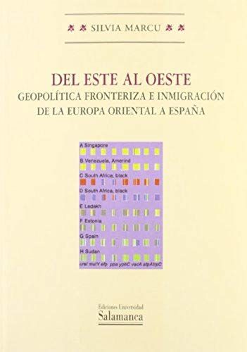 Del Este Al Oeste. Geopolitica Fronteriza E Inmigracion De La Europa