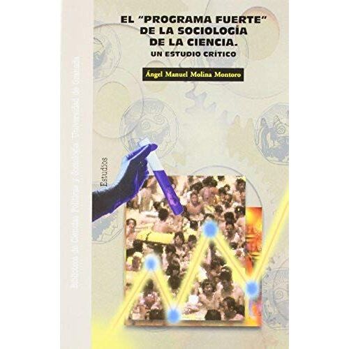 Molina Montoro, Á: Programa Fuerte De La Sociología De La Ci