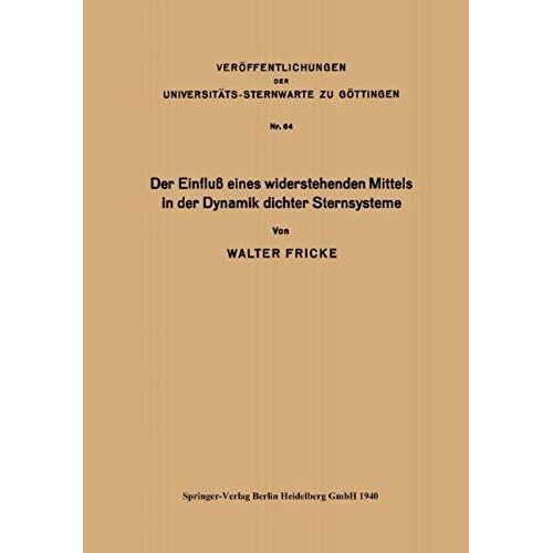 Der Einfluß Eines Widerstehenden Mittels In Der Dynamik Dichter Sternsysteme