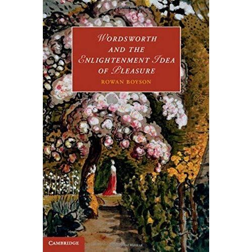 Wordsworth And The Enlightenment Idea Of Pleasure