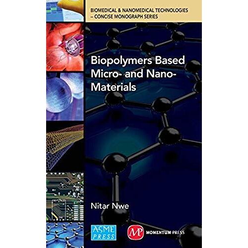 Biopolymer Based Micro- And Nano-Materials