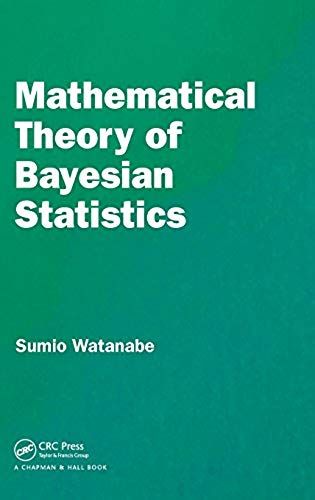 Mathematical Theory Of Bayesian Statistics