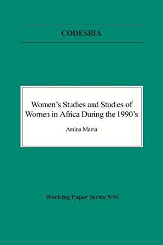 Mama, A: Women's Studies And Studies Of Women In Africa Duri
