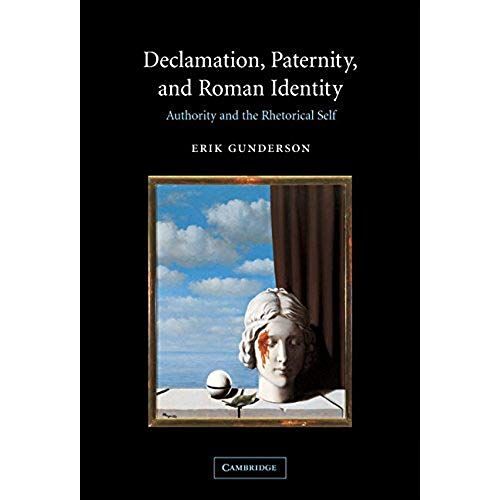 Declamation, Paternity, And Roman Identity
