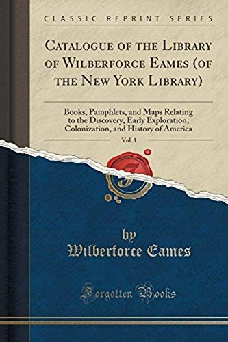 Eames, W: Catalogue Of The Library Of Wilberforce Eames (Of