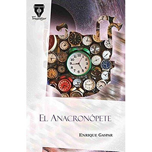 Gaspar, E: Anacronópete