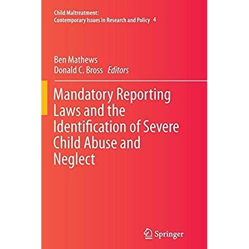 Mandatory Reporting Laws And The Identification Of Severe Child Abuse And Neglect