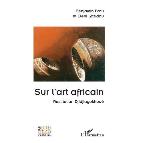 Sur L'art Africain - Restitution Djidjiayokhouè