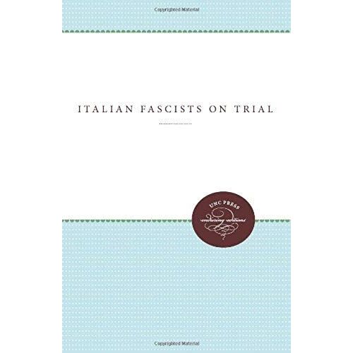 Italian Fascists On Trial, 1943-1948