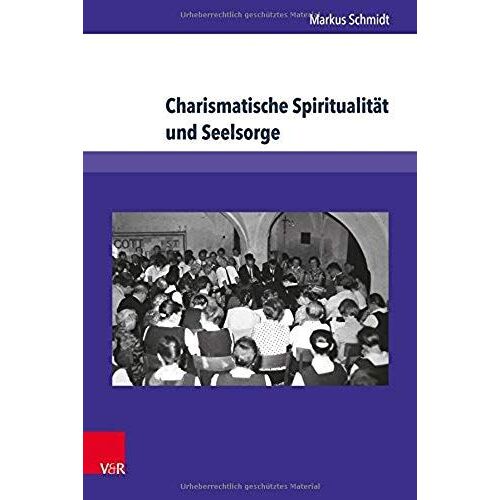 Charismatische Spiritualität Und Seelsorge