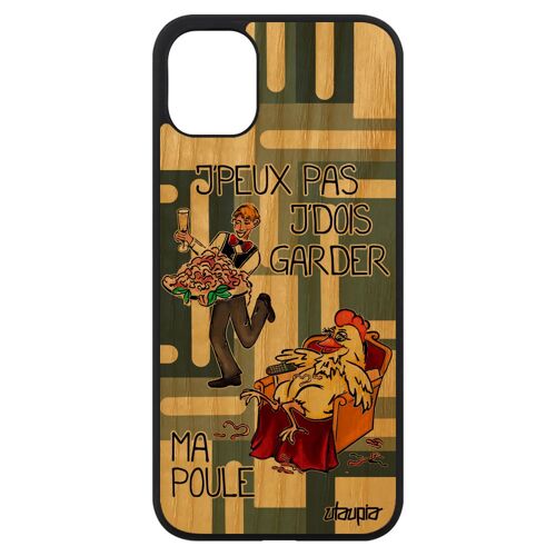 Coque Iphone 11 Bois Silicone J'peux Pas J'dois Garder Ma Poule Animal Je Papa Dessin Jpeux Coq Motif Drole Comique Housse De
