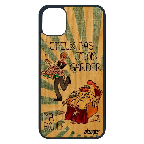 Coque De Protection Pour Iphone 11 Pro Bois Silicone J'peux Pas J'dois Garder Ma Poule Coq Humour Cartoon Papa Made In France
