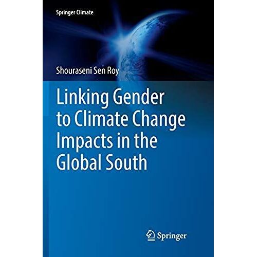 Linking Gender To Climate Change Impacts In The Global South
