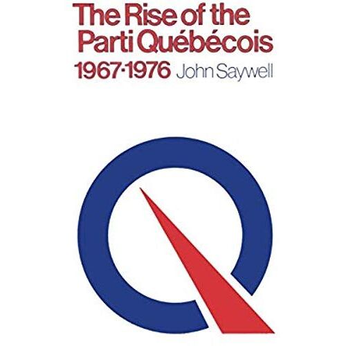 The Rise Of The Parti Québécois, 1967-1976