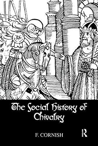 The Social History Of Chivalry