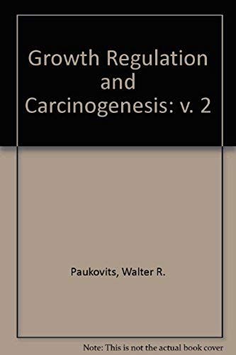 Growth Regulation And Carcinogenesis Vol Ii: V. 2