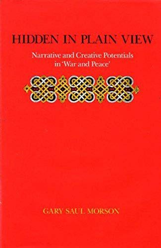 Hidden In Plain View: Narrative And Creative Potentials In "War And Peace"