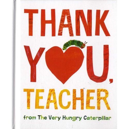Thank You, Teacher From The Very Hungry Caterpillar