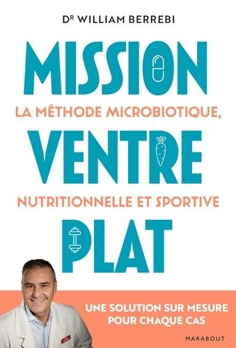 Mission Ventre Plat - La Méthode Microbiotique, Nutritionnelle Et Sportive