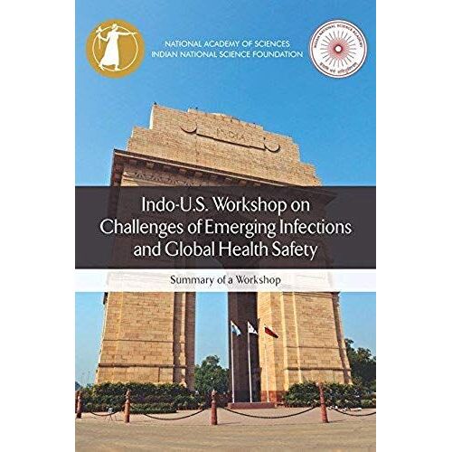 Indo-U.S. Workshop On Challenges Of Emerging Infections And Global Health Safety
