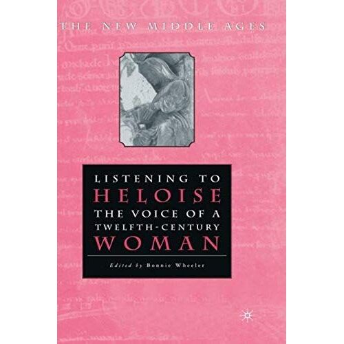 Listening To Heloise: The Voice Of A Twelfth-Century Woman