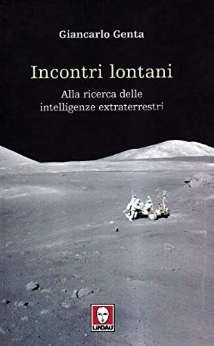 Genta, G: Incontri Lontani. La Ricerca Delle Intelligenze Ex