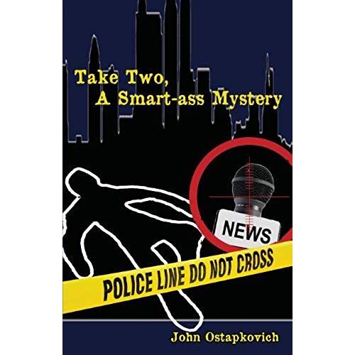 Take Two, A Smart-Ass Mystery